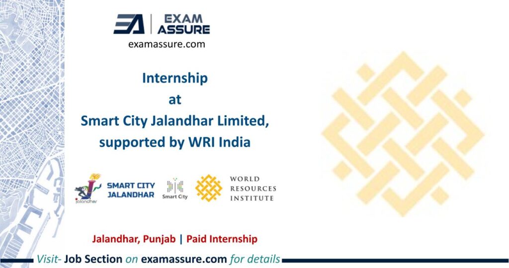 Internship at Smart City Jalandhar Limited, supported by WRI India | Jalandhar, Punjab | PAID INTERNSHIP (Duration: 12 Months)
