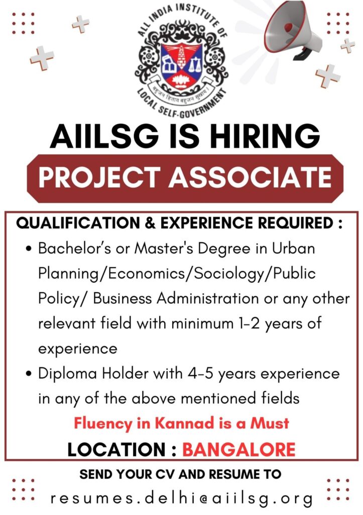 Vacancy for Project Associate at All India Institute of Local-Self Government (AIILSG) | Bangalore | (Exp.: 1-5 Years)