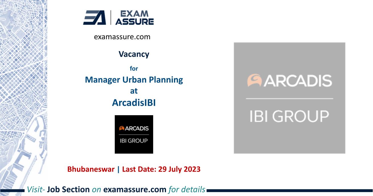 Vacancy for Manager Urban Planning at ArcadisIBI | Bhubaneswar | (Last ...