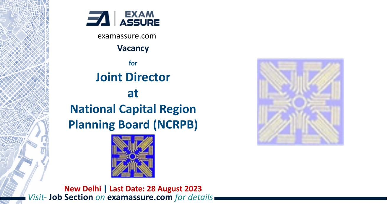 Vacancy for Joint Director at National Capital Region Planning Board (NCRPB) | New Delhi | (Last Date: 28 August 2023)