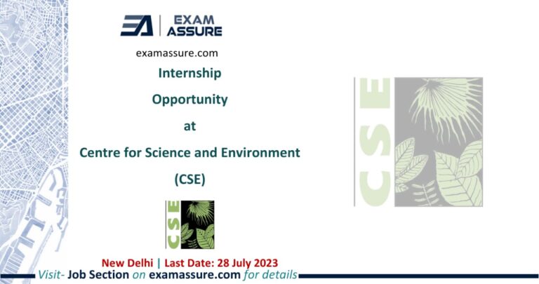 Internship Opportunity at Centre for Science and Environment (CSE) | New Delhi | (Last Date: 28 July 2023)