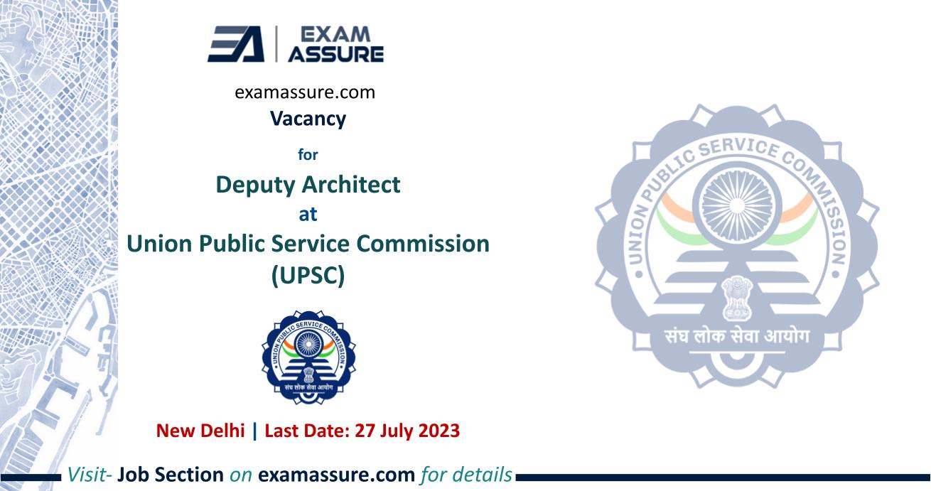 Vacancy for Deputy Architect at Union Public Service Commission (UPSC ...