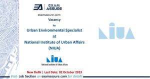 Vacancy for Urban Environmental Specialist at National Institute of Urban Affairs (NIUA) | New Delhi (Last Date: 02 October 2023)