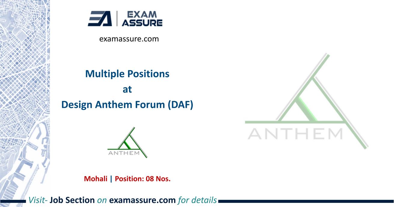 Multiple Positions at Design Anthem Forum (DAF) | Mohali (Position: 08 Nos.)
