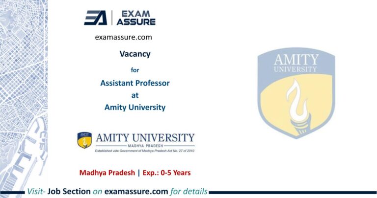 Vacancy for Assistant Professor at Amity University | Madhya Pradesh (Exp.: 0-5 Years)