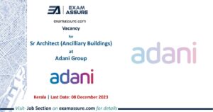 Vacancy for Sr Architect (Ancilliary Buildings) at Adani Group | Kerala (Last Date: 08 December 2023)