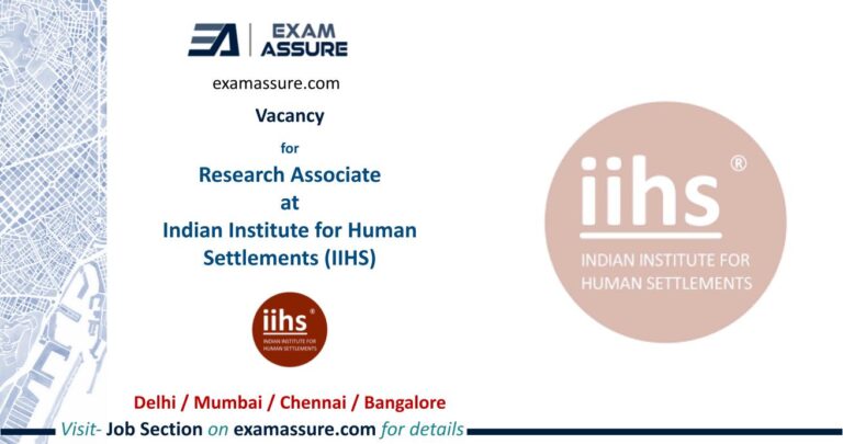 Vacancy for Research Associate at Indian Institute for Human Settlements (IIHS) | Delhi / Mumbai / Chennai / Bangalore
