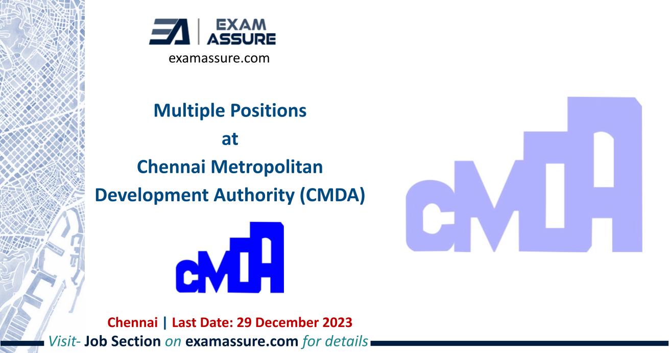 Multiple Positions at Chennai Metropolitan Development Authority (CMDA) | Chennai (Last Date: 29 December 2023)