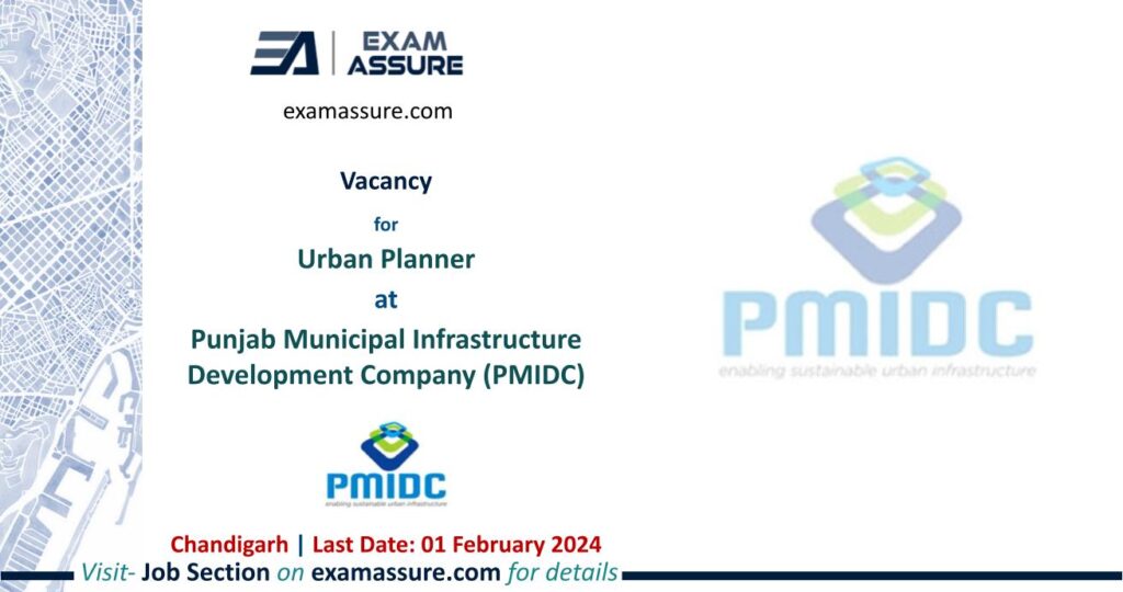 Vacancy for Urban Planner at Punjab Municipal Infrastructure Development Company (PMIDC) | Chandigarh (Last Date: 01 February 2024)