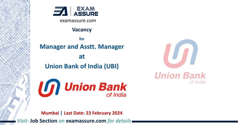 Vacancy for Manager and Asstt. Manager at Union Bank of India (UBI) | Mumbai (Last Date: 23 February 2024)