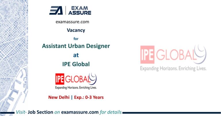 Vacancy for Assistant Urban Designer at IPE Global | New Delhi (Exp.: 0-3 Years)