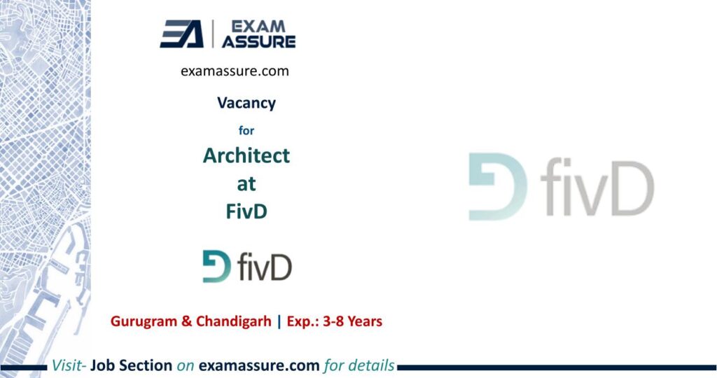 Vacancy for Architect at FivD | Gurugram & Chandigarh (Exp.: 3-8 Years)