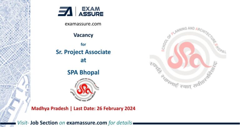 Vacancy for Sr. Project Associate at SPA Bhopal | Madhya Pradesh (Last Date: 26 February 2024)