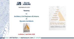 Vacancy for Architect, Civil Engineers & Interns at Dynamic Architects | Lucknow (Last Date: N/A)