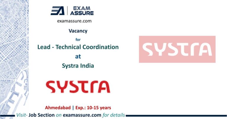 Vacancy for Lead - Technical Coordination at Systra India Ahmedabad | Exp.: 10-15 years
