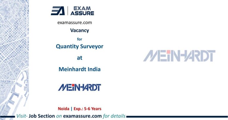 Vacancy for Quantity Surveyor at Meinhardt India | Noida (Exp.: 5-6 Years)