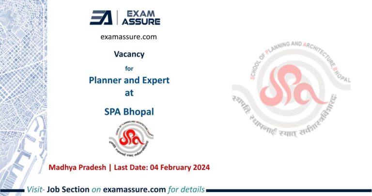 Vacancy for Planner and Expert at SPA Bhopal | Madhya Pradesh (Last Date: 04 February 2024)