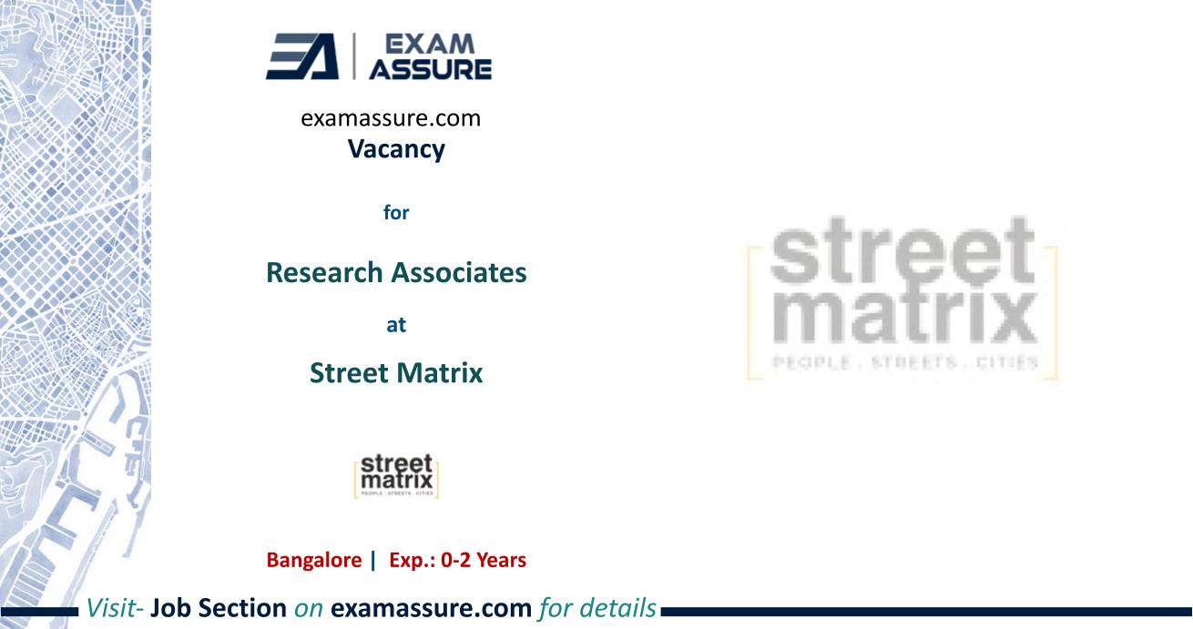Vacancy for Research Associates at Street Matrix | Bangalore (Exp.: 0-2 Years)