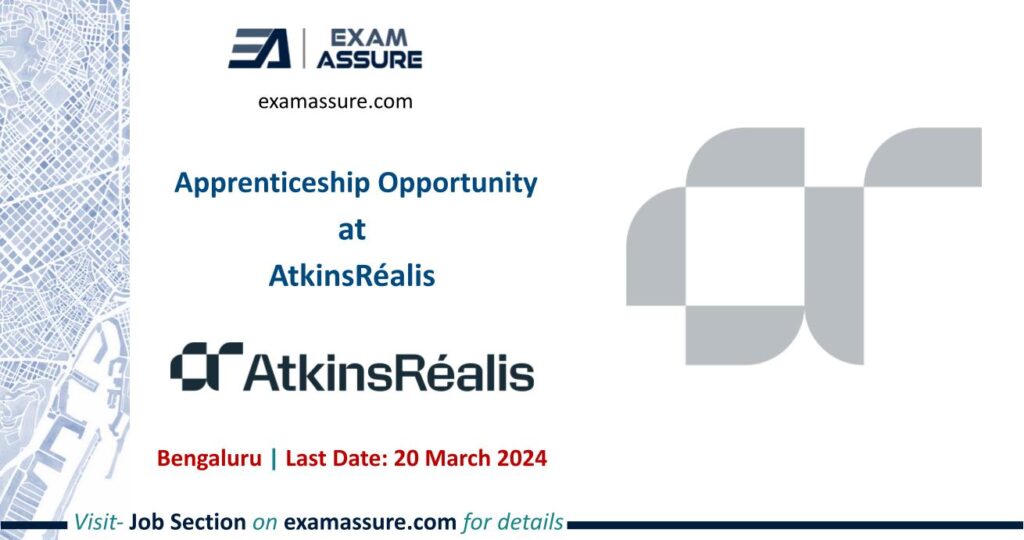 Apprenticeship Opportunity at AtkinsRéalis | Bengaluru (Last Date: 20 March 2024)