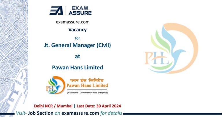Vacancy for Jt. General Manager (Civil) at Pawan Hans Limited | Delhi-NCR / Mumbai (Last Date: 30 April 2024)