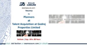 Vacancy for Planners at Talent Acquisition at Godrej Properties Limited | Kolkata (Exp.: Min. 08 Years)