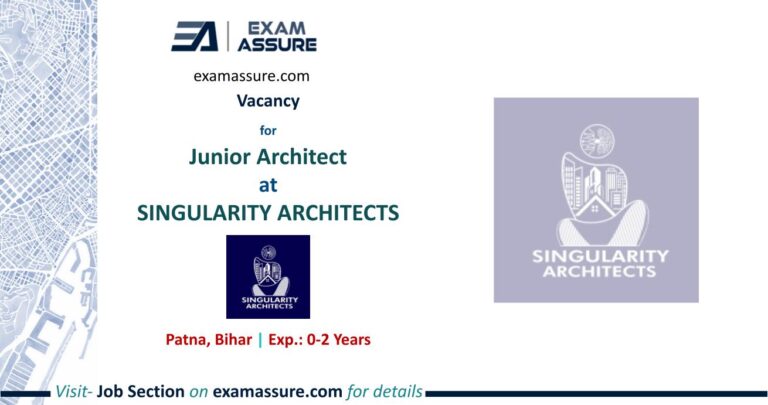 Vacancy for Junior Architect at SINGULARITY ARCHITECTS | Patna, Bihar (Exp.: 0-2 Years)