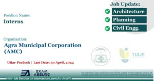 Internship Opportunity at Agra Municipal Corporation (AMC) | Uttar Pradesh | TULIP | PAID INTERNSHIP (Last Date:  30 April 2024)