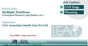 Vacancy for Multiple Positions (Transport Planners, Specialists, etc.) at LEA Associates South Asia Pvt. Ltd. | New Delhi (Exp: 0-20 Years)