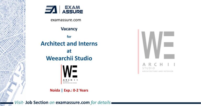Vacancy for Architect and Interns at Weearchii Studio | Noida (Exp.: 0-2 Years)