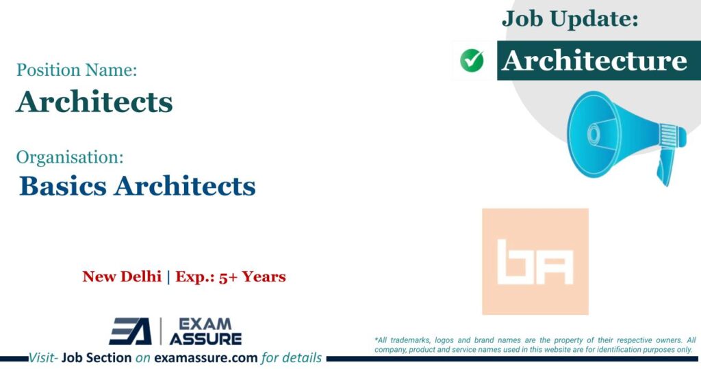 Vacancy for Architects at Basics Architects | New Delhi (Exp.: 5+ Years)