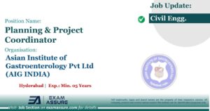 Vacancy for Planning & Project Coordinator at Asian Institute of Gastroenterology Pvt Ltd (AIG INDIA) | Hyderabad (Exp.: Min. 05 Years) - Civil Engineering Job