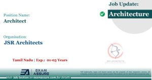 Vacancy for Architect at JSR Architects | Tamil Nadu (Exp.: 01-03 Years)