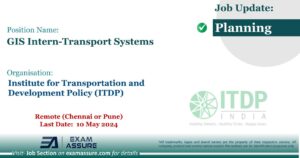 Vacancy for GIS Intern-Transport Systems at Institute for Transportation and Development Policy (ITDP) | Remote (Chennai or Pune) | (Last Date:  10 May 2024)