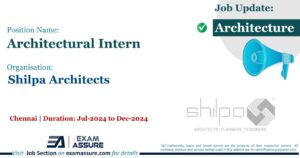 Vacancy for Architectural Intern at Shilpa Architects | Chennai | PAID INTERNSHIP (Duration: Jul-2024 to Dec-2024)