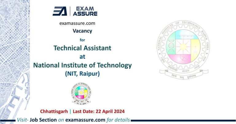 Vacancy for Technical Assistant at National Institute of Technology (NIT, Raipur) | Chhattisgarh (Last Date: 22 April 2024)