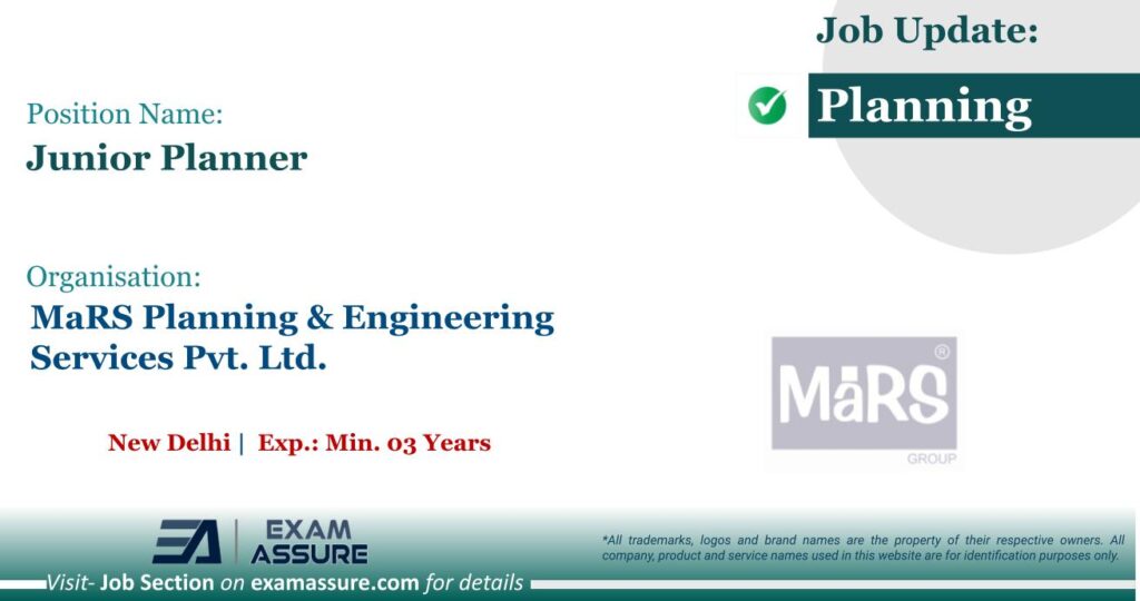 Vacancy for Junior Planner at MaRS Planning & Engineering Services Pvt. Ltd. | New Delhi (Exp.: Min. 03 Years)