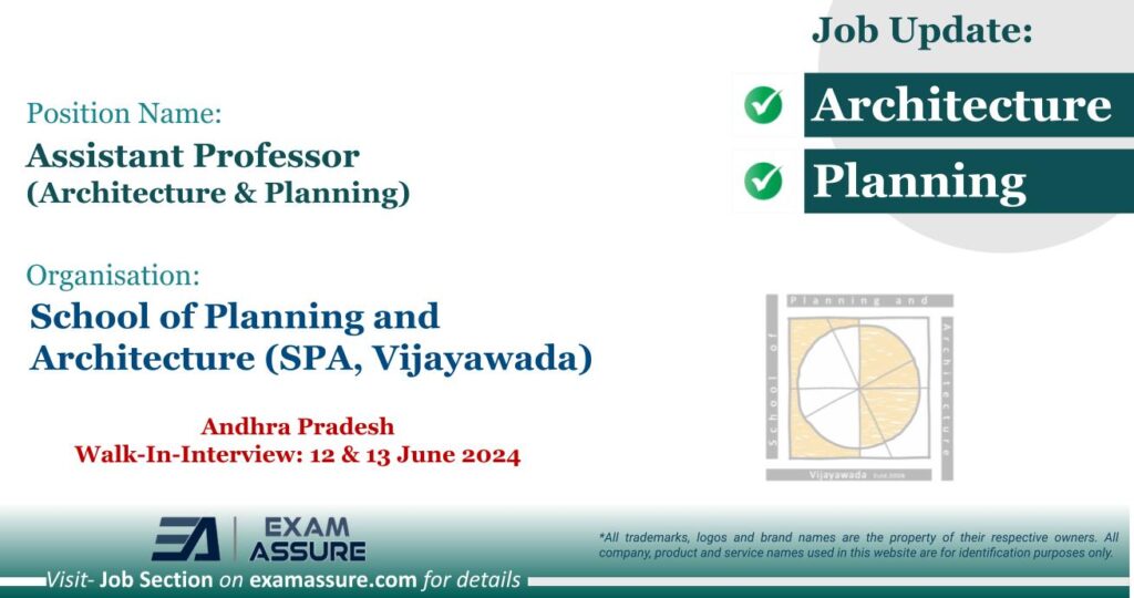 Vacancy for Assistant Professor (Architecture & Planning) at School of Planning and Architecture (SPA, Vijayawada) |Andhra Pradesh (Walk-In-Interview: 12 & 13 June 2024)