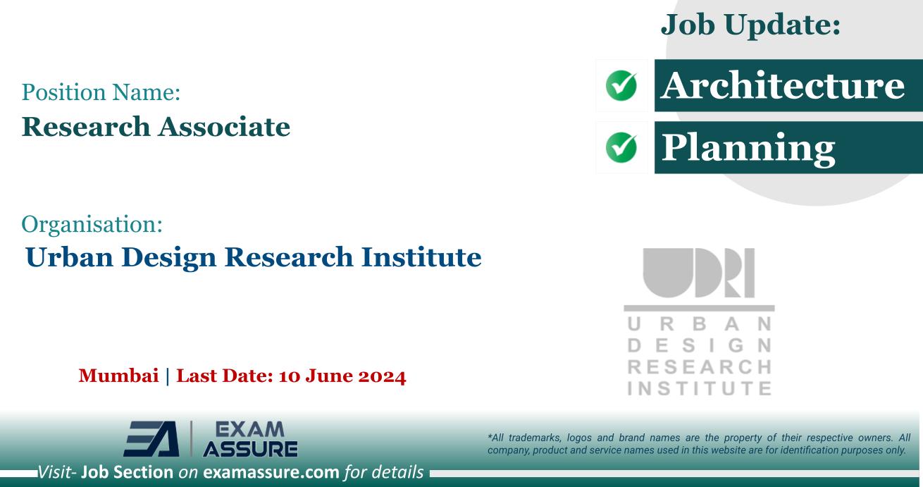 Vacancy for Research Associate at Urban Design Research Institute | Mumbai (Last Date: 10 June 2024)