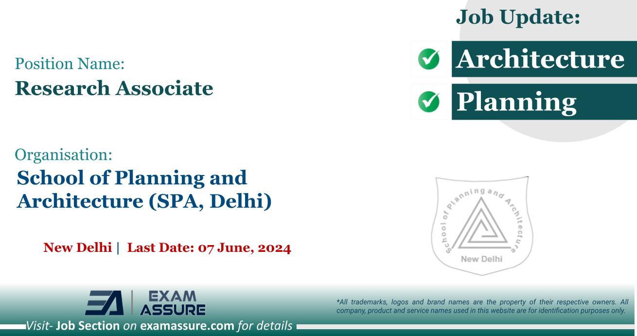Vacancy for Research Associate at School of Planning and Architecture (SPA, Delhi) | New Delhi (Last Date: 07 June 2024)