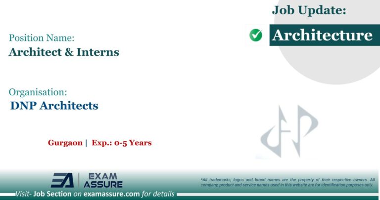 Vacancy for Architect & Interns at DNP Architects | Gurgaon (Exp.:  0-5 Years)