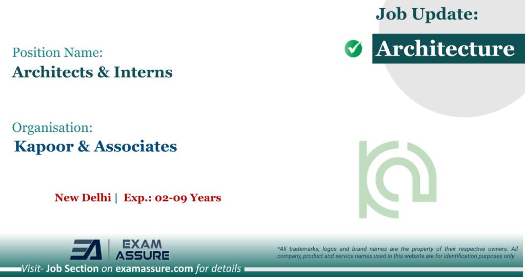 Vacancy for Architects & Interns at Kapoor & Associates | New Delhi (Exp.: 02-09 Years)