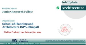 Vacancy for Junior Research Fellow at School of Planning and Architecture (SPA, Bhopal) | Madhya Pradesh (Last Date: 15 May 2024)