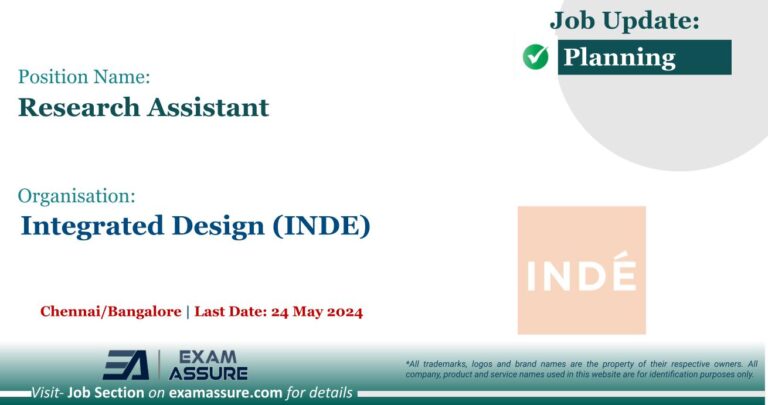 Vacancy for Research Assistant at Integrated Design (INDE) | Chennai/Bangalore (Last Date: 24 May 2024)