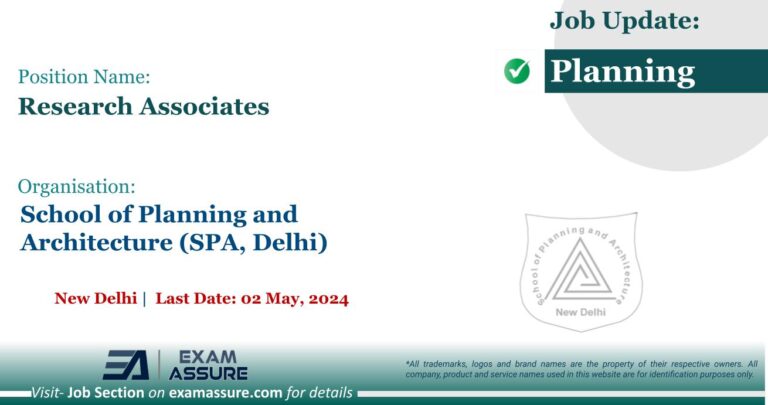 Vacancy for Research Associates at School of Planning and Architecture (SPA, Delhi) | New Delhi (Last Date: 02 May, 2024)