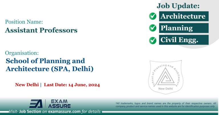 Vacancy for Assistant Professors at School of Planning and Architecture (SPA, Delhi) | New Delhi (Last Date: 14 June, 2024)