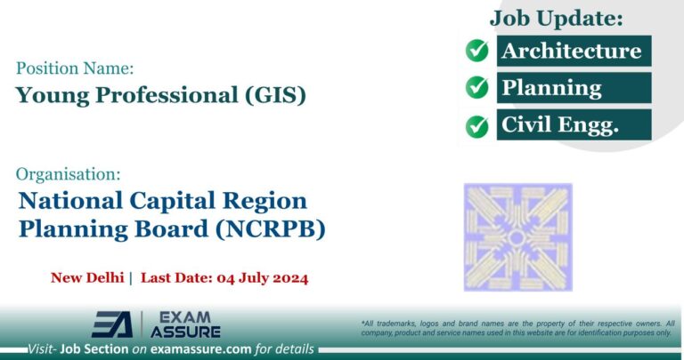 Vacancy for Young Professional (GIS) at National Capital Region Planning Board (NCRPB) | New Delhi (Last Date: 04 July 2024)
