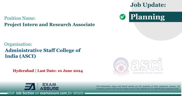 Vacancy for Project Intern and Research Associate at Administrative Staff College of India (ASCI) | Hyderabad (Exp.: 0-1 Year)