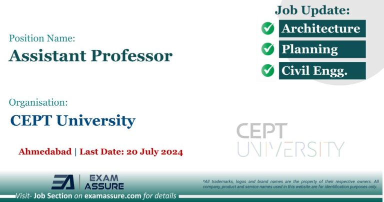 Vacancy for Assistant Professor at CEPT University | Ahmedabad (Last Date: 20 July 2024)