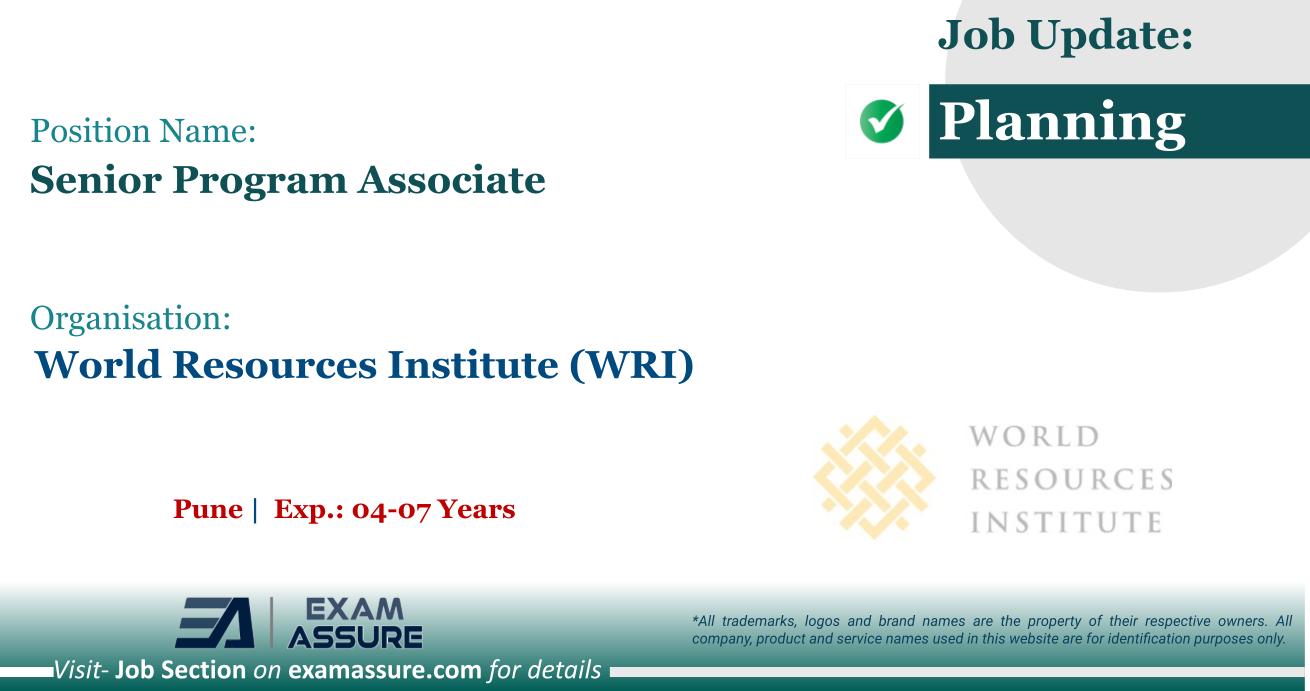 Vacancy for Senior Program Associate at World Resources Institute (WRI) | Pune (Exp.:  04-07 Years)