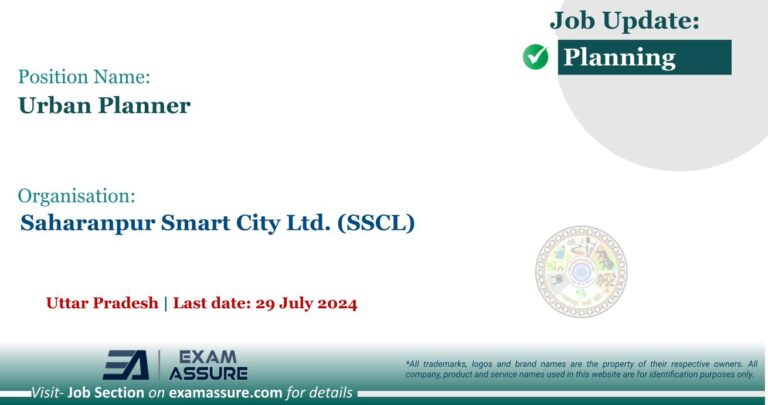 Vacancy for Urban Planner at Saharanpur Smart City Ltd. (SSCL) | Uttar Pradesh (Last date: 29 July 2024)